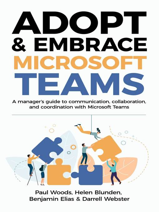 Title details for Adopt & Embrace Microsoft Teams by Paul Woods - Available